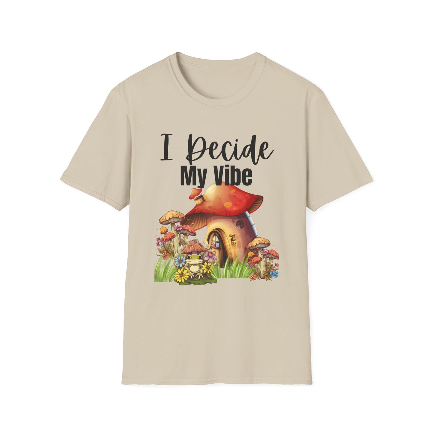 Adult Unisex T-Shirt I Decide My Vibe