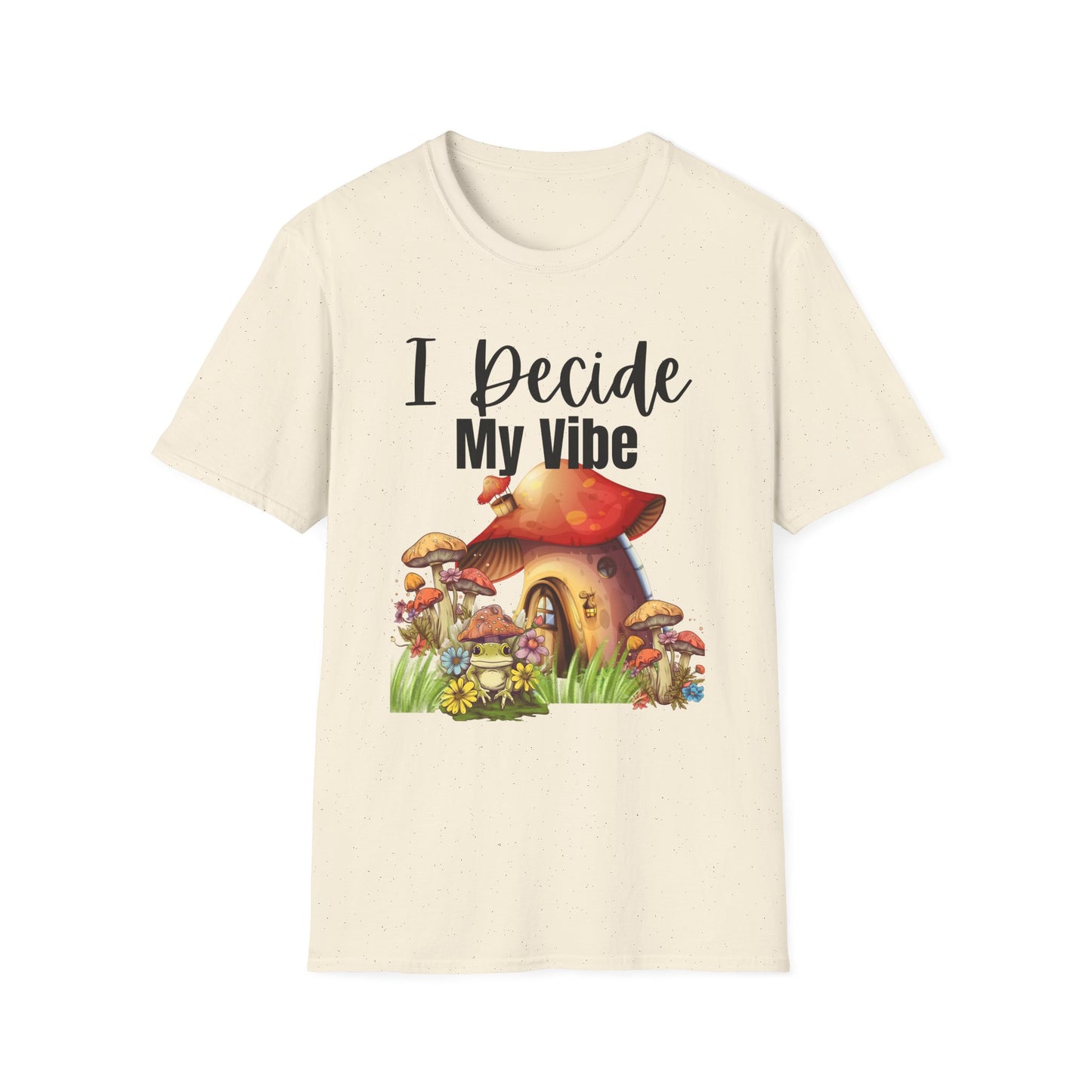 Adult Unisex T-Shirt I Decide My Vibe
