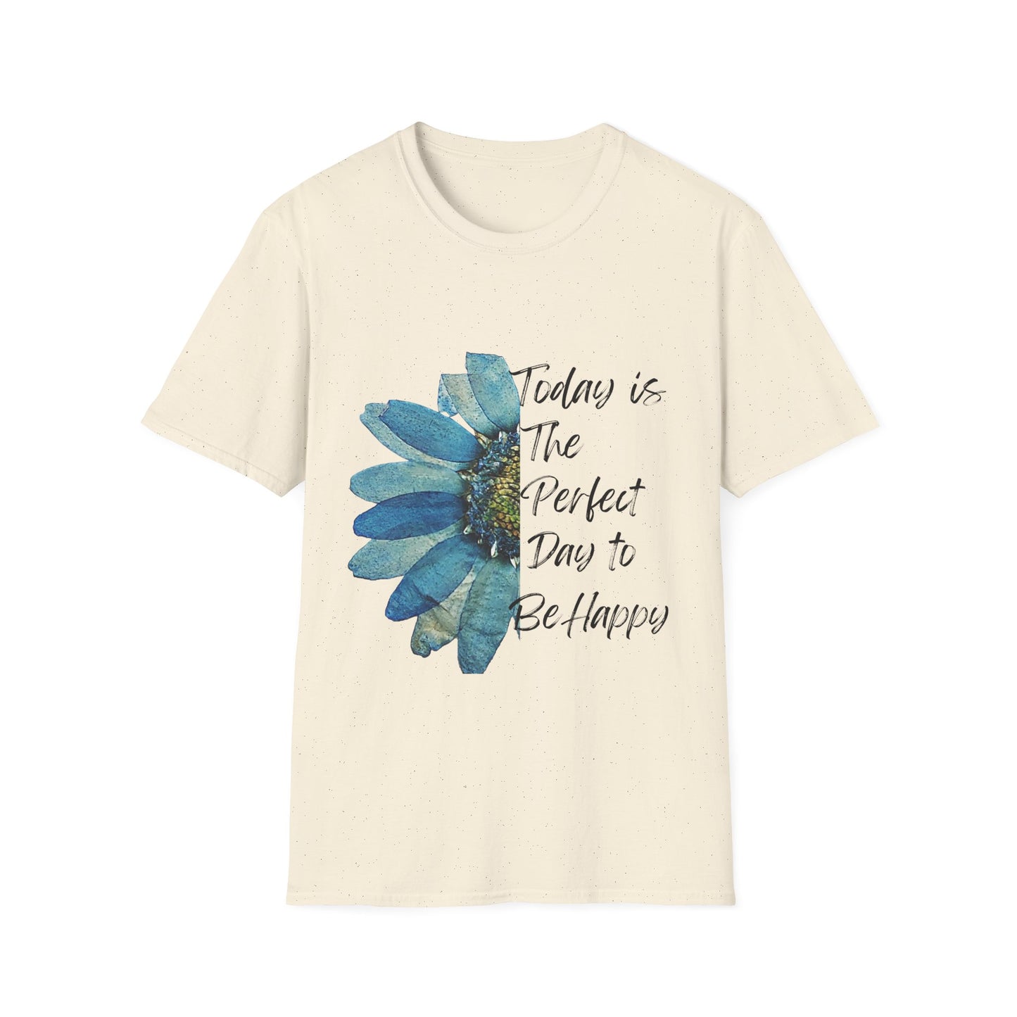 Flower Women's T-Shirt - Perfect Day to Be Happy Design