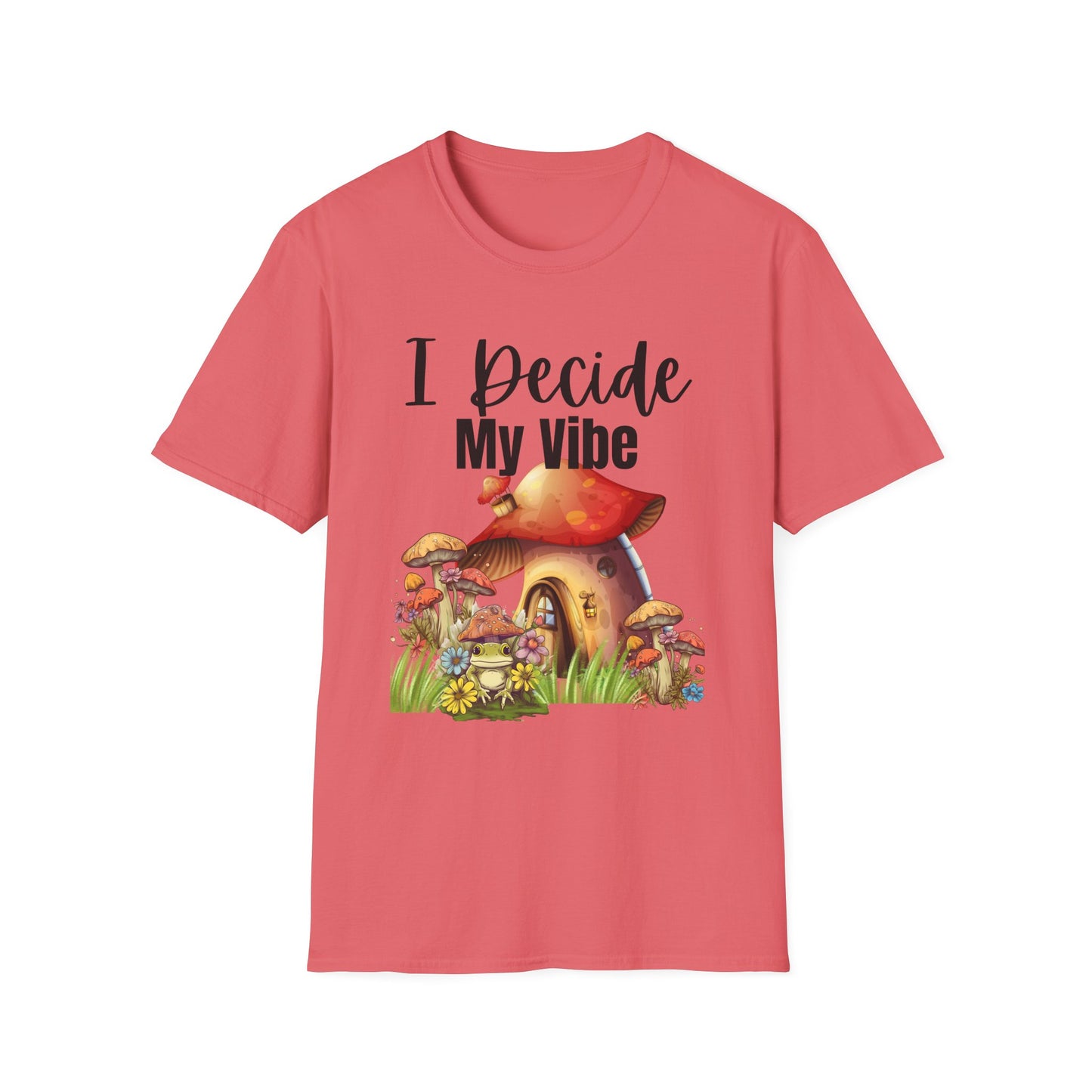 Adult Unisex T-Shirt I Decide My Vibe