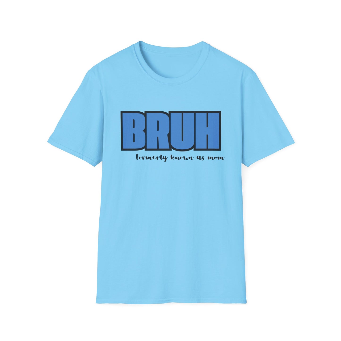 Bruh: Women's T-Shirt