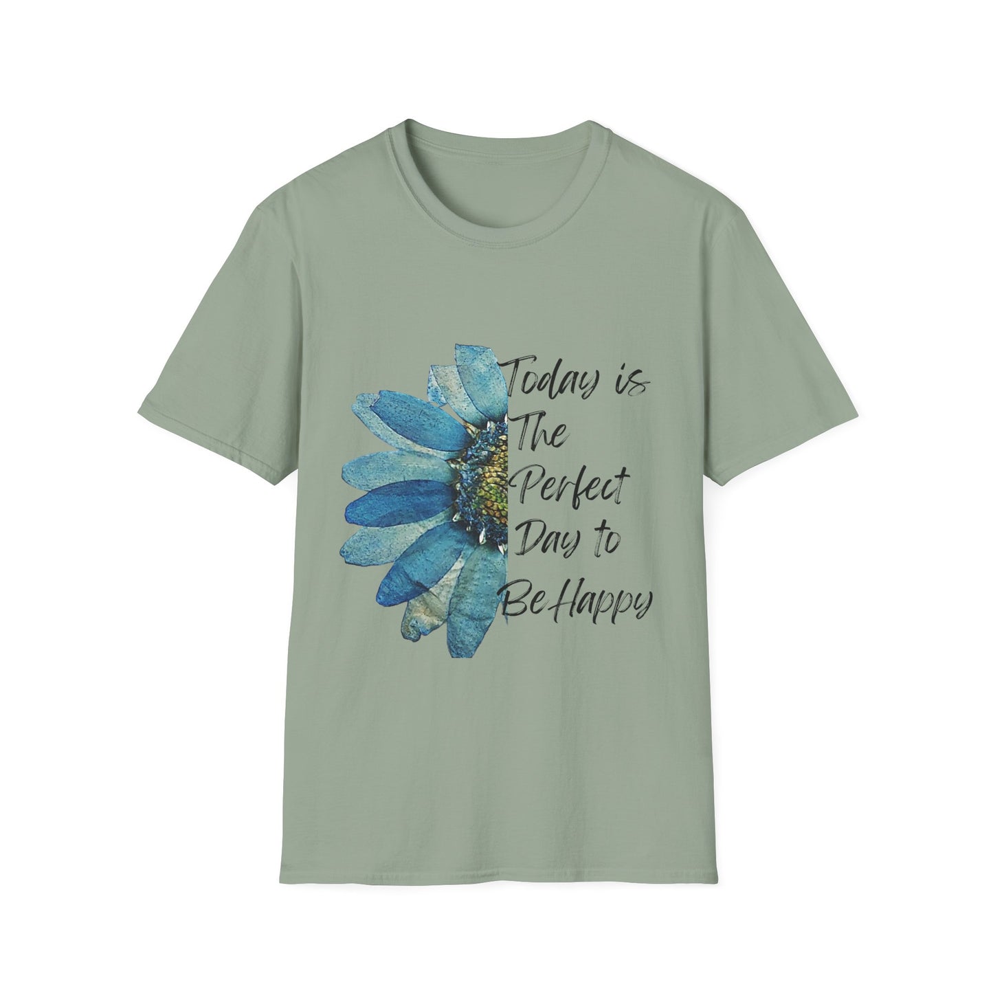 Flower Women's T-Shirt - Perfect Day to Be Happy Design