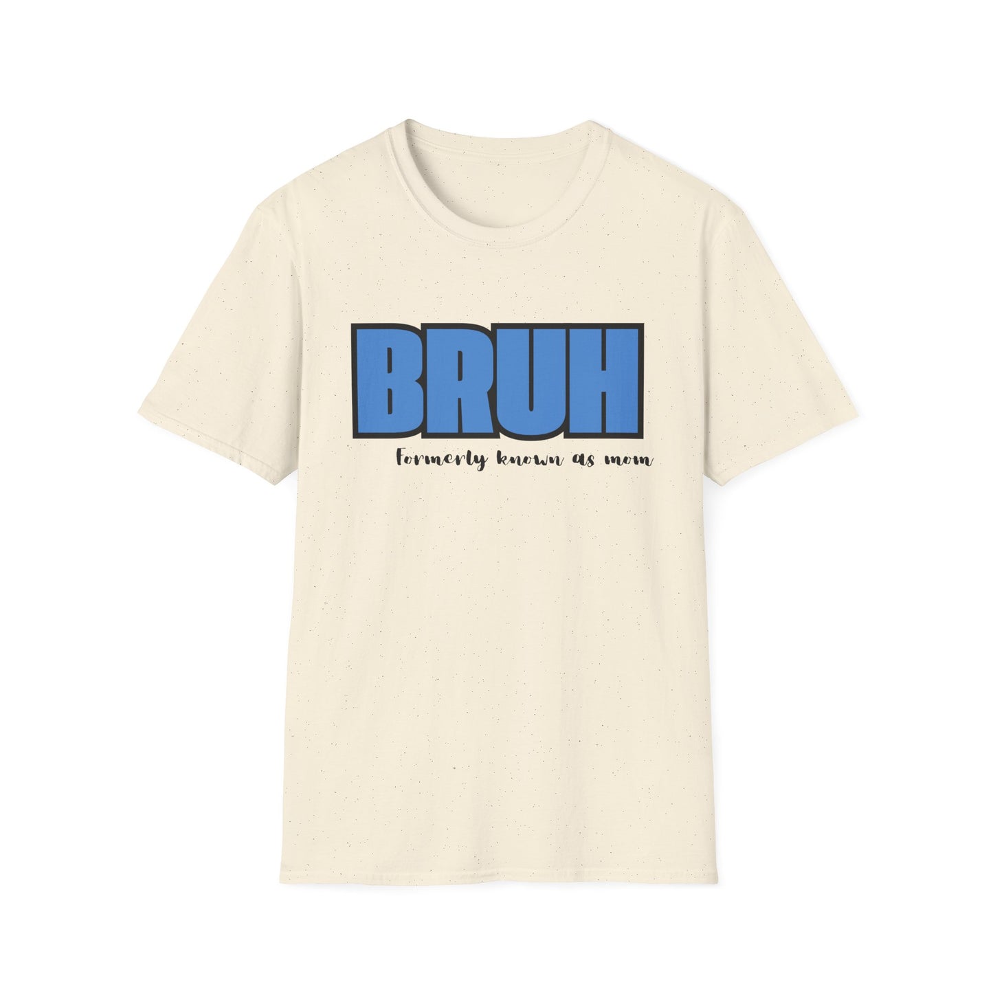 Bruh: Women's T-Shirt