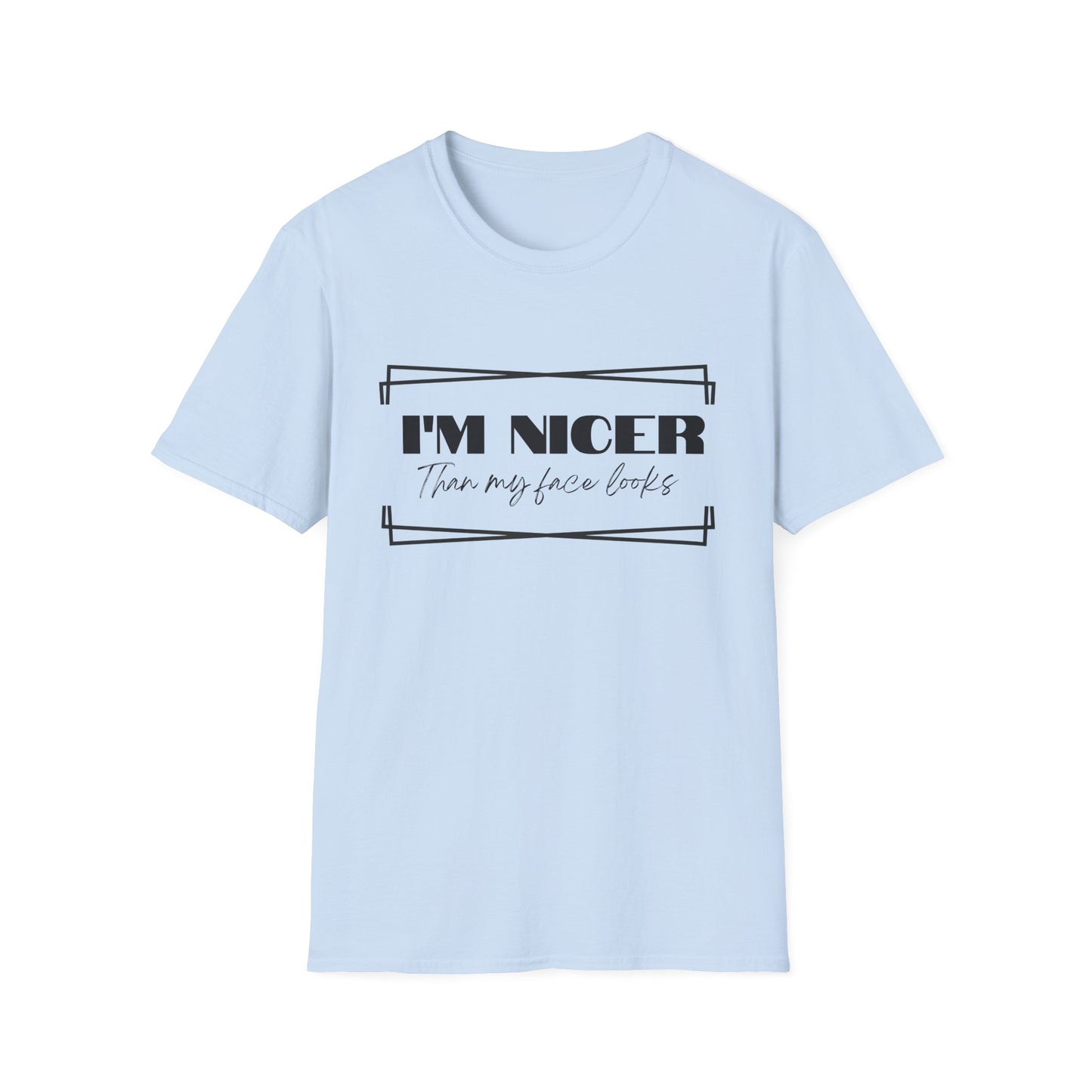 Nicer than My Face T-Shirt - Stylish and Fun Women's T-shirt