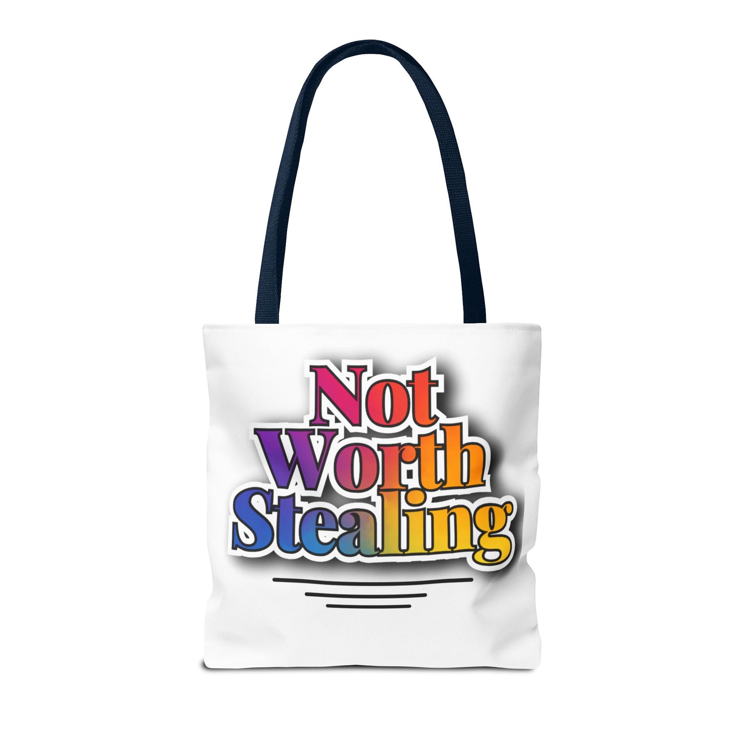 Not Worth Stealing Tote Bag - Unique and Fun Design