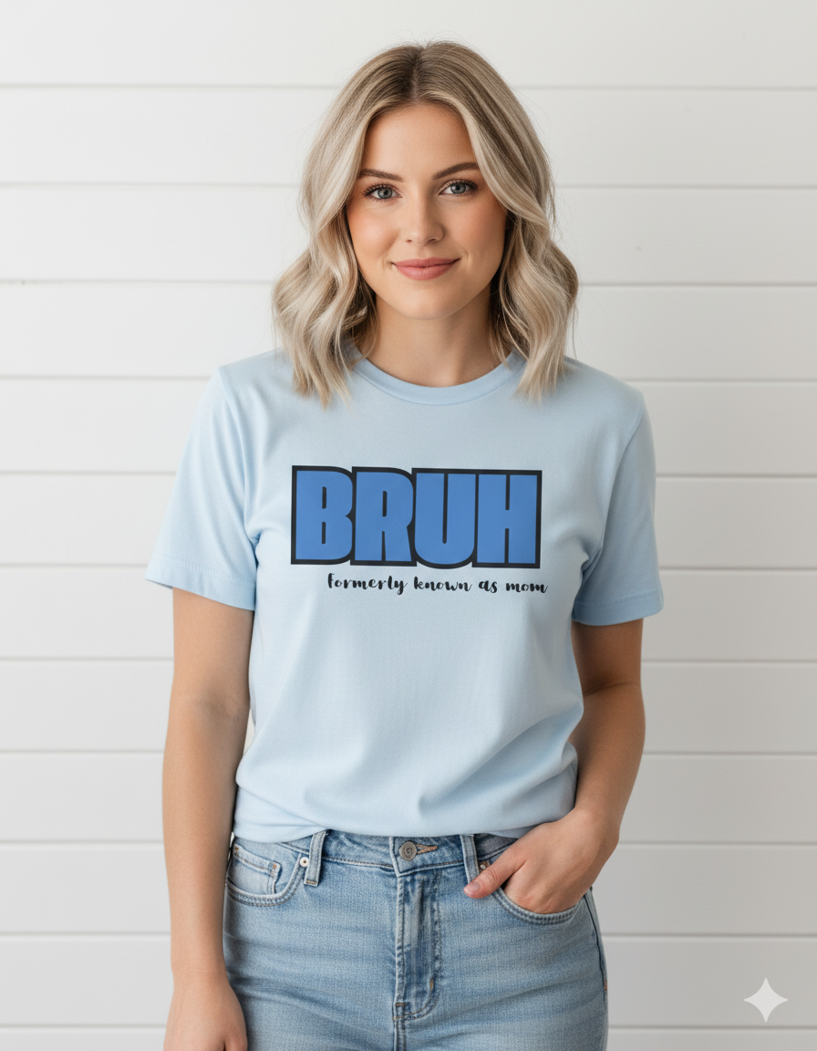 Bruh: Women's T-Shirt
