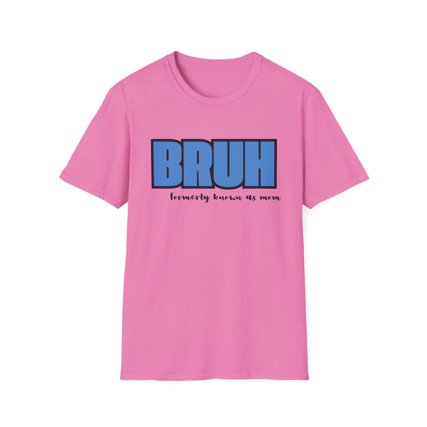 Bruh: Women's T-Shirt