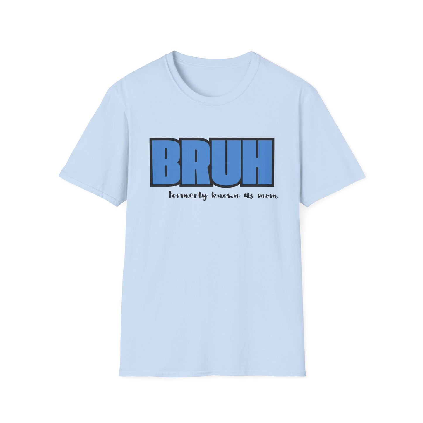 Bruh: Women's T-Shirt