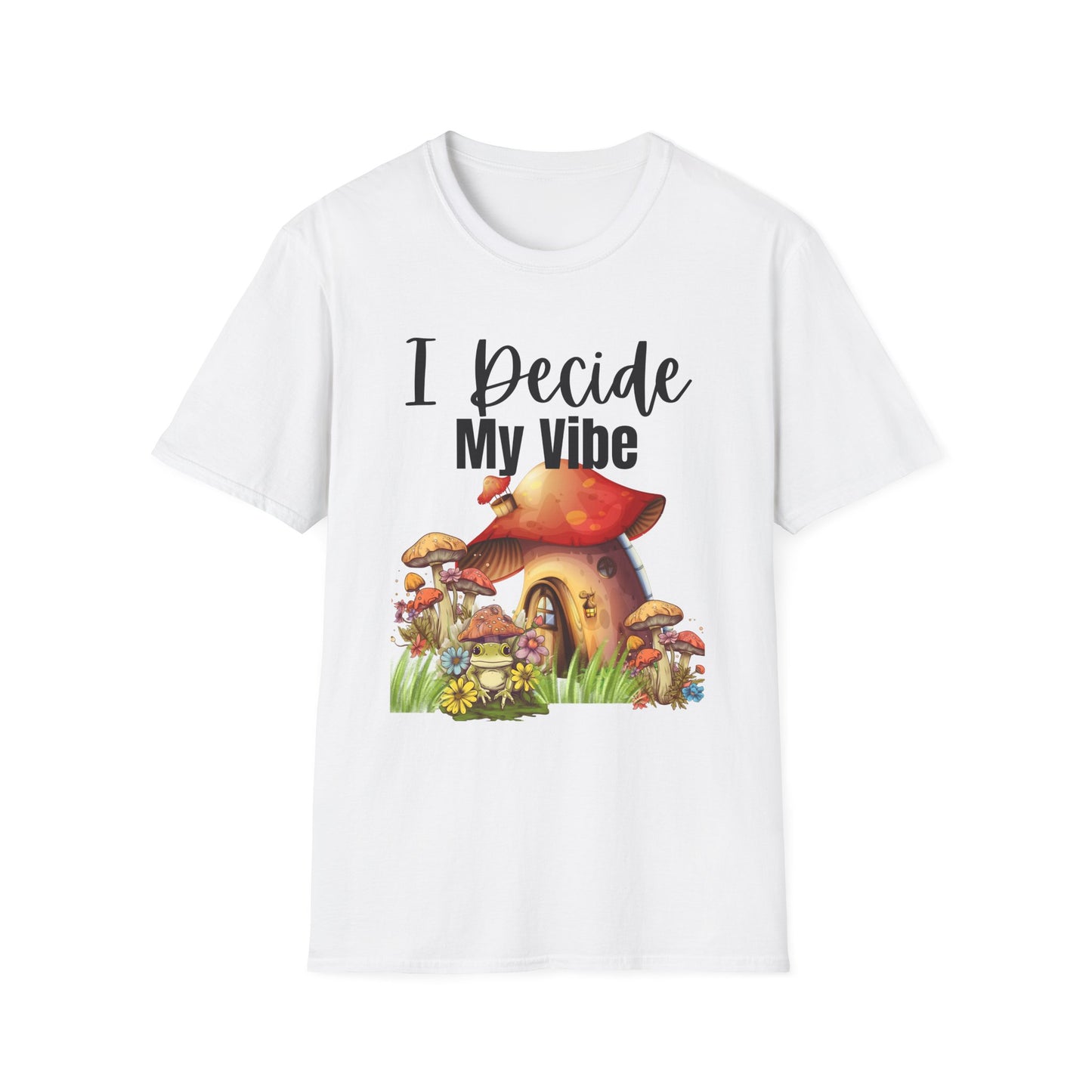 Adult Unisex T-Shirt I Decide My Vibe