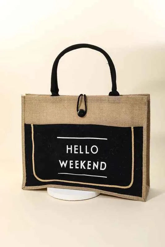 Fame Hello Weekend Burlap Tote Bag