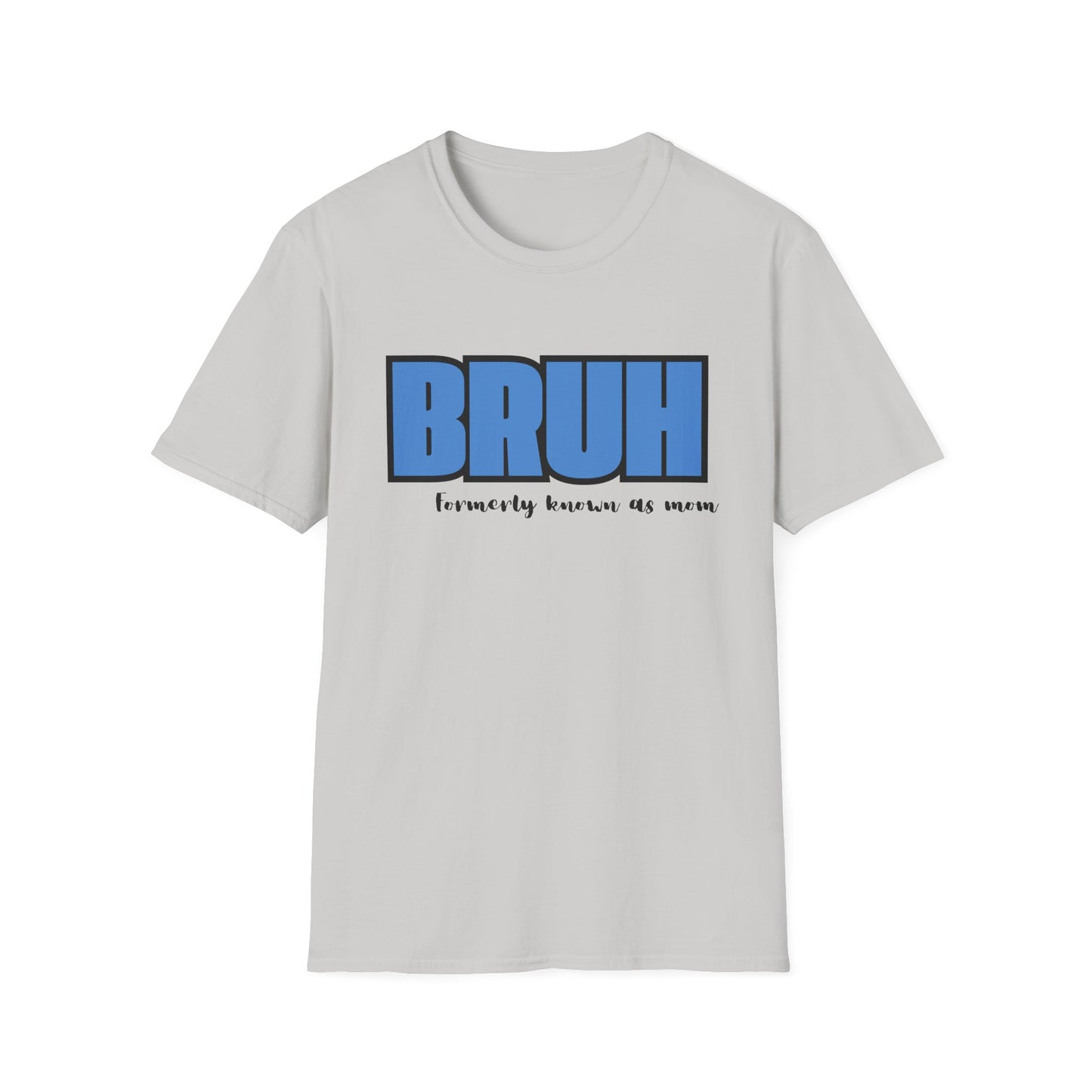 Bruh: Women's T-Shirt
