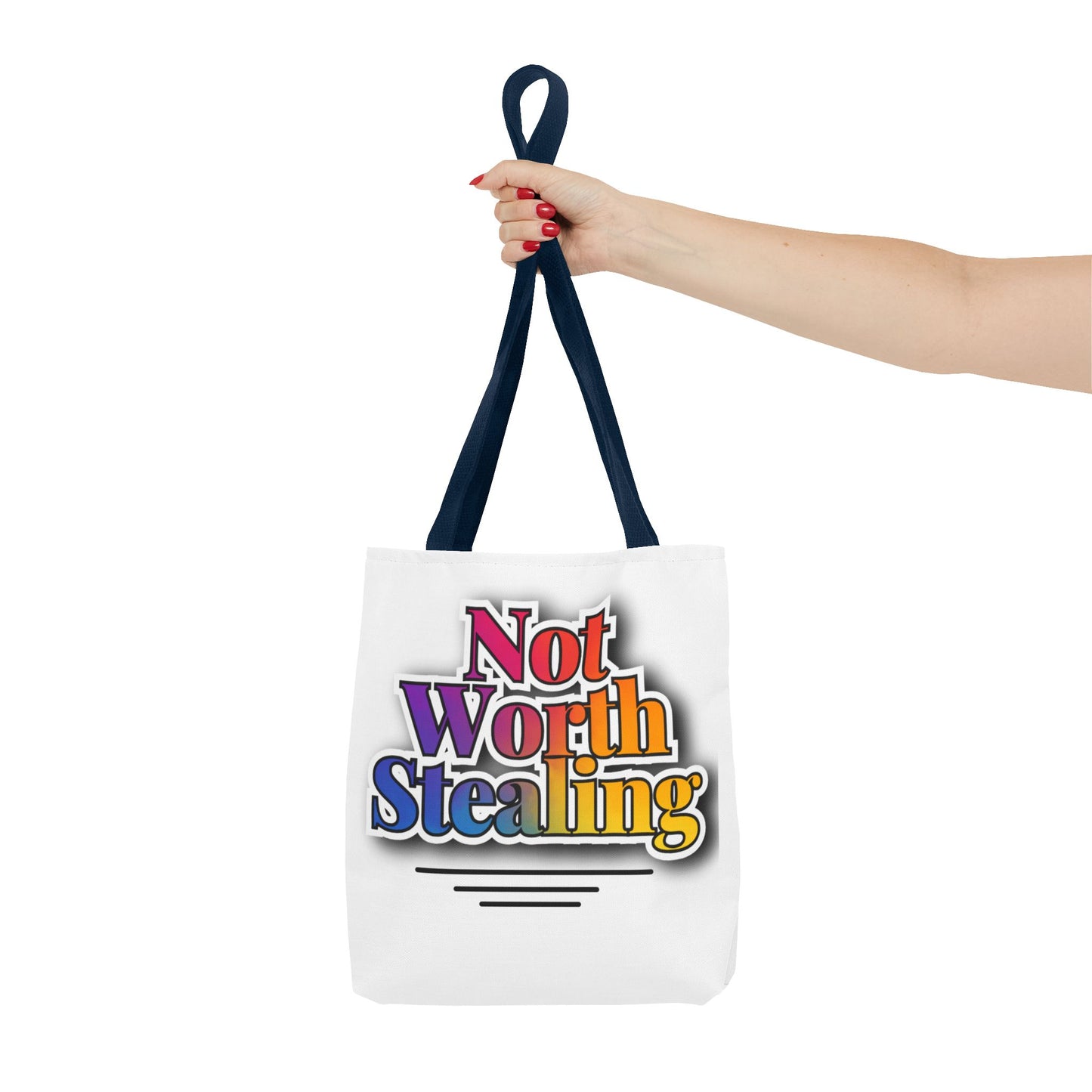 Not Worth Stealing Tote Bag - Unique and Fun Design