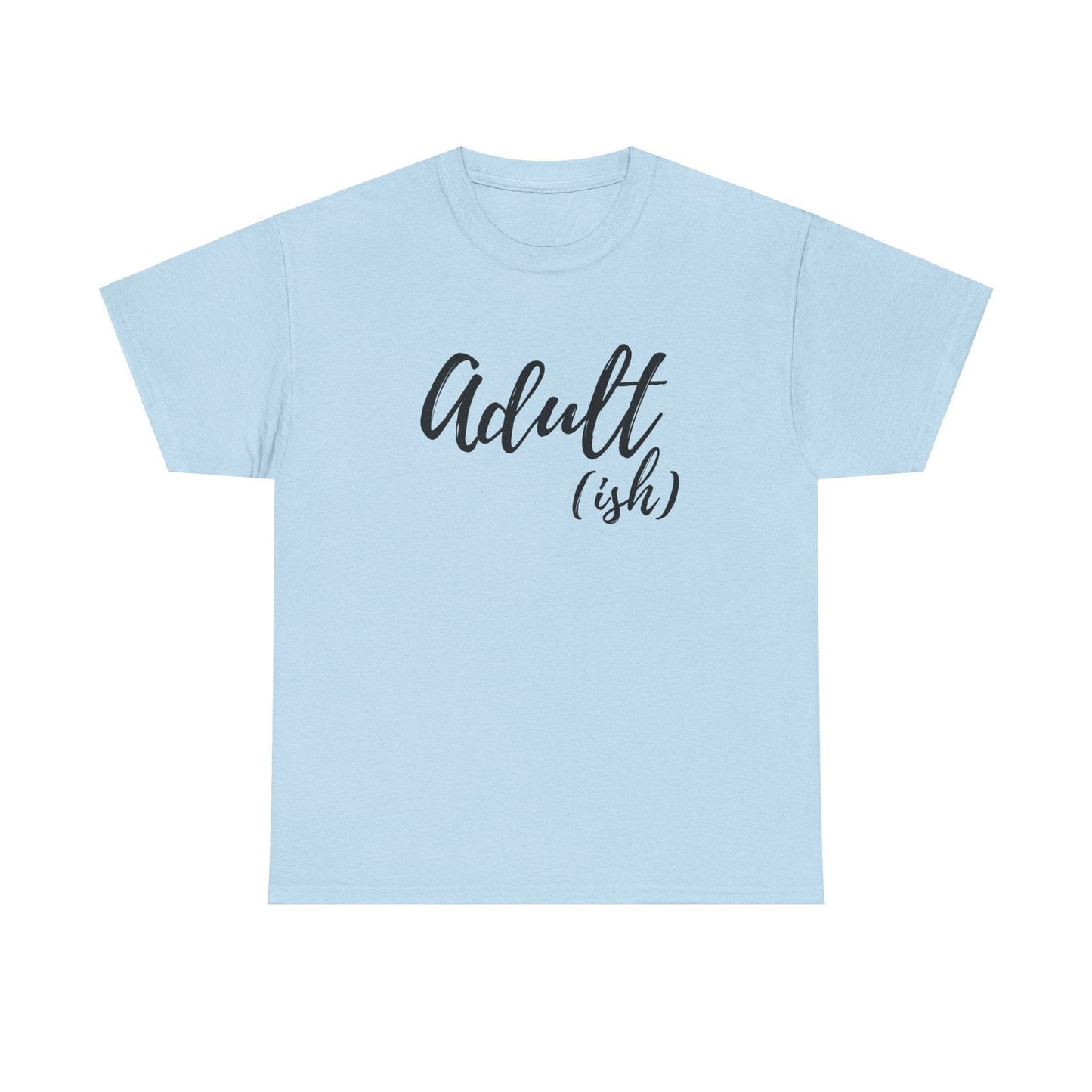Adult-ish: Adult Cotton T-shirt - The Eggy's store