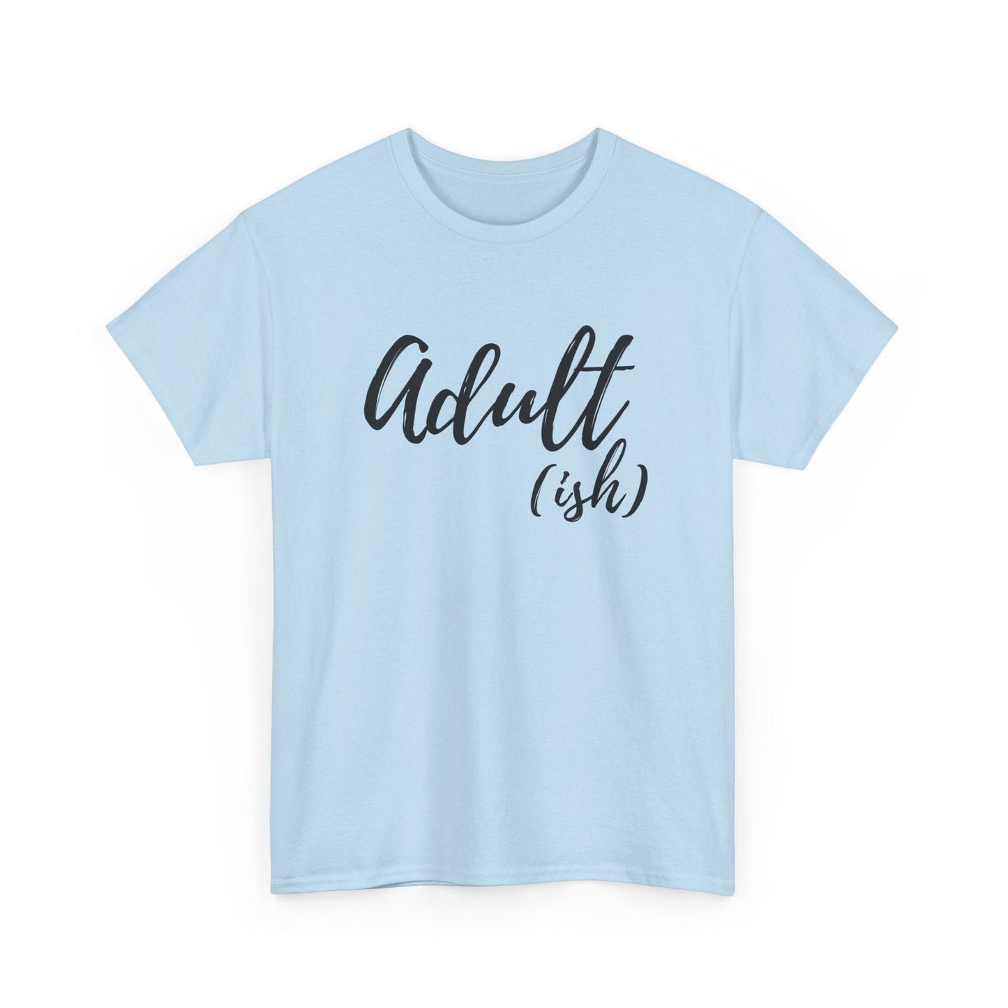 Adult-ish: Adult Cotton T-shirt - The Eggy's store