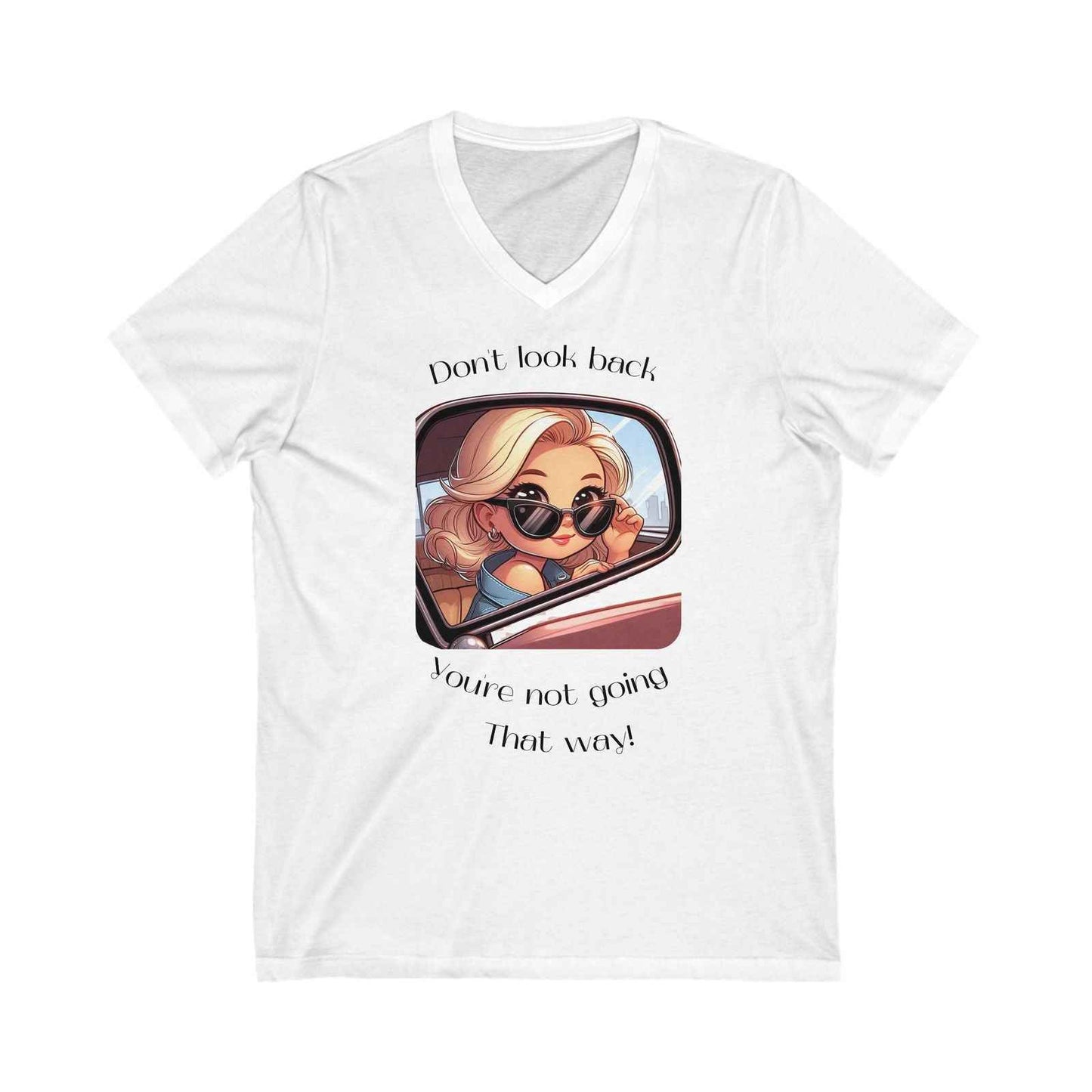 Don't Look Back Women's T-Shirt - V-Neck Short Sleeve Adult Tee