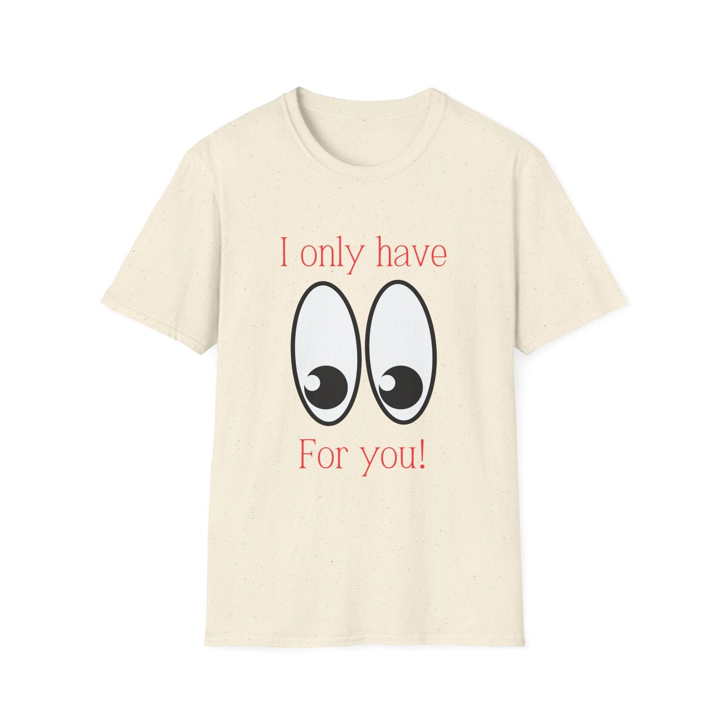 Eyes For You: Unisex Adult T-Shirt - The Eggy's store