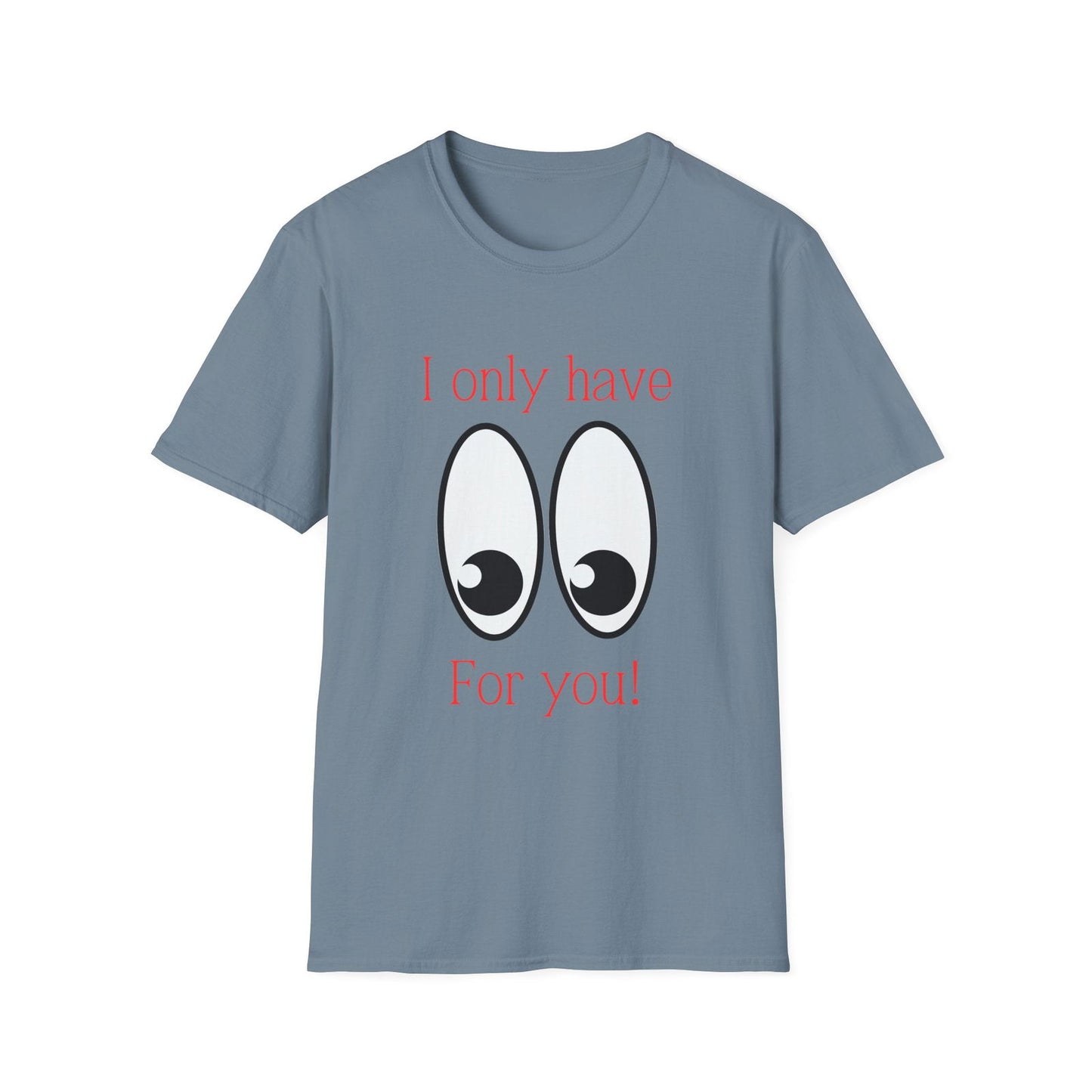 Eyes For You: Unisex Adult T-Shirt - The Eggy's store