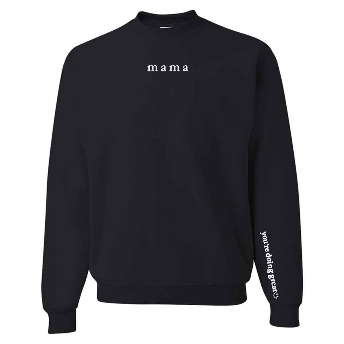 Mama 'You're Doing Great Reminder' Crewneck Sweatshirt