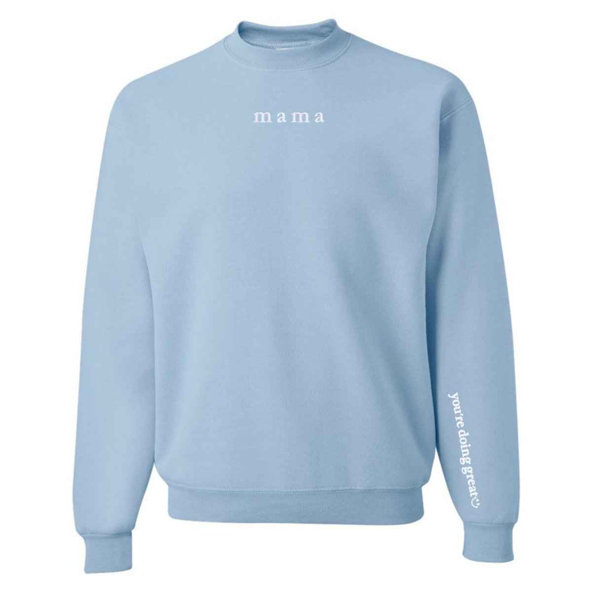 Mama 'You're Doing Great Reminder' Crewneck Sweatshirt