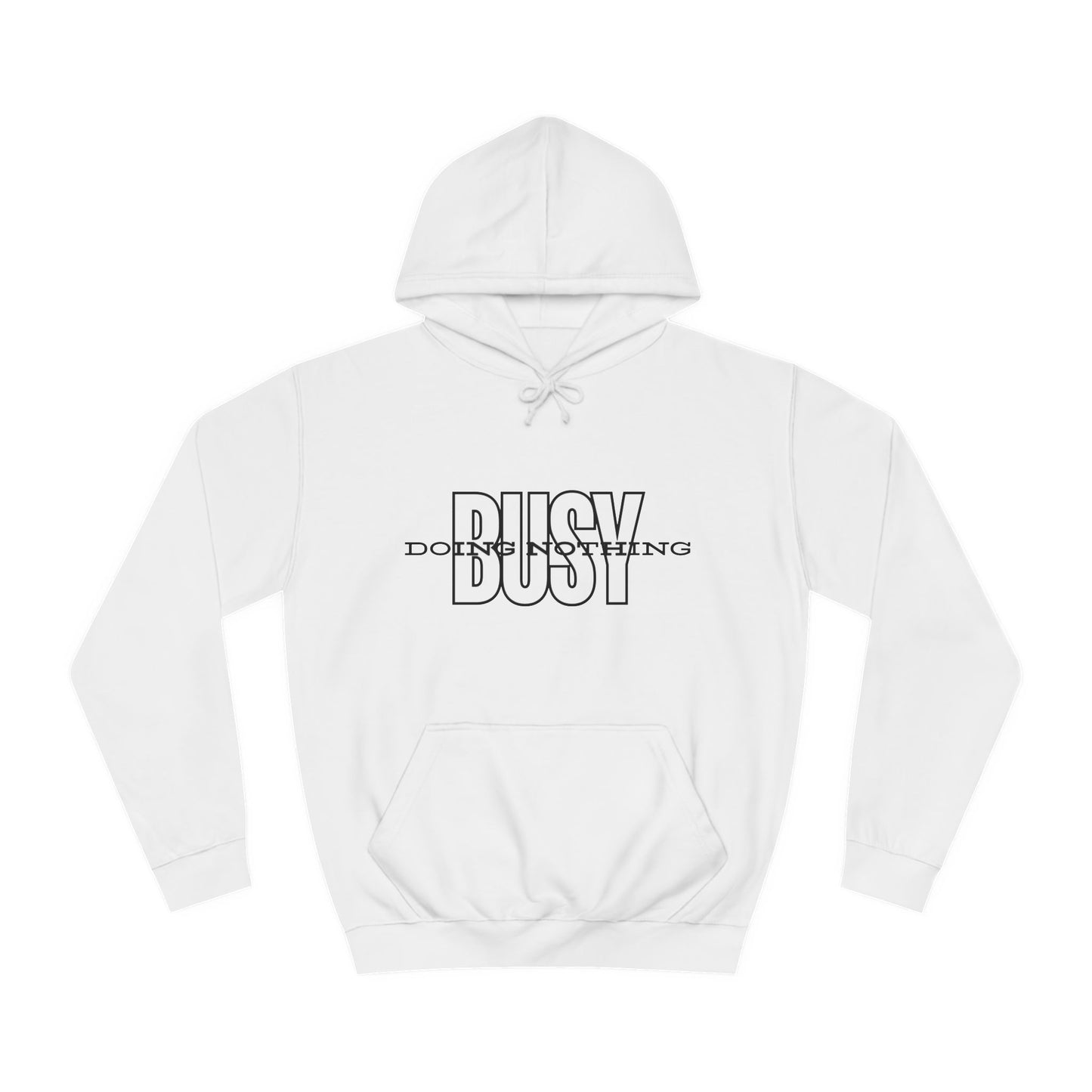 Unisex Busy Doing Nothing Hoodie - Long Sleeve Adult Sweatshirt Women's Top