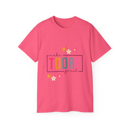 Make Today Great Women's T-shirt