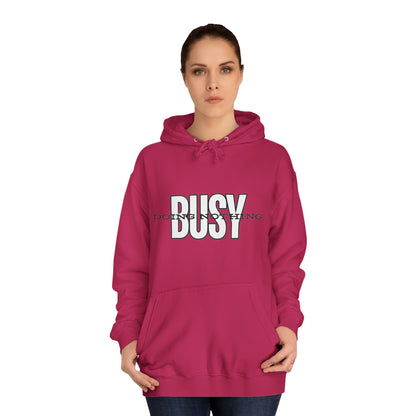 Unisex Busy Doing Nothing Hoodie - Long Sleeve Adult Sweatshirt Women's Top