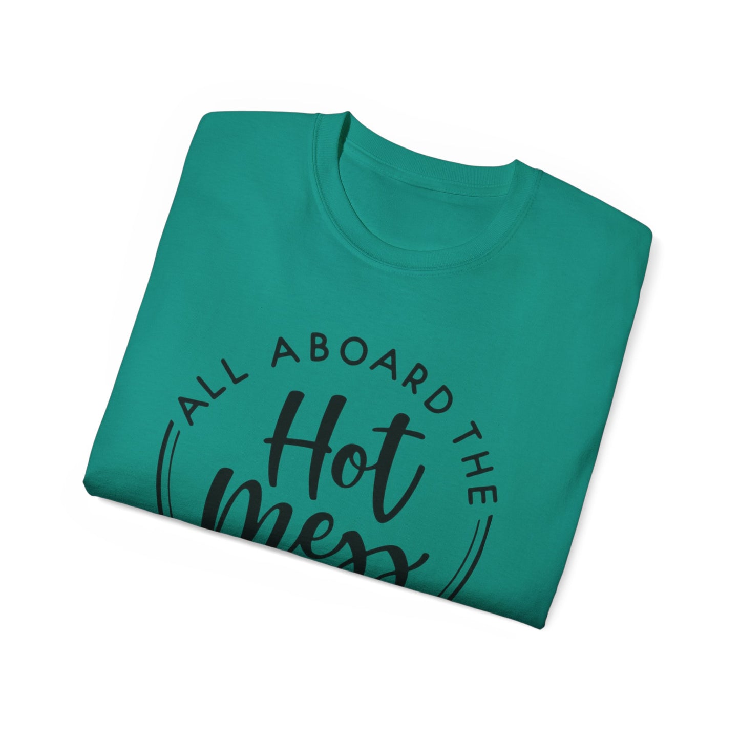 Hot Mess T-shirt: Women's T-shirt