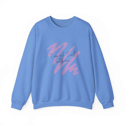 I will: Adult Crewneck Sweatshirt