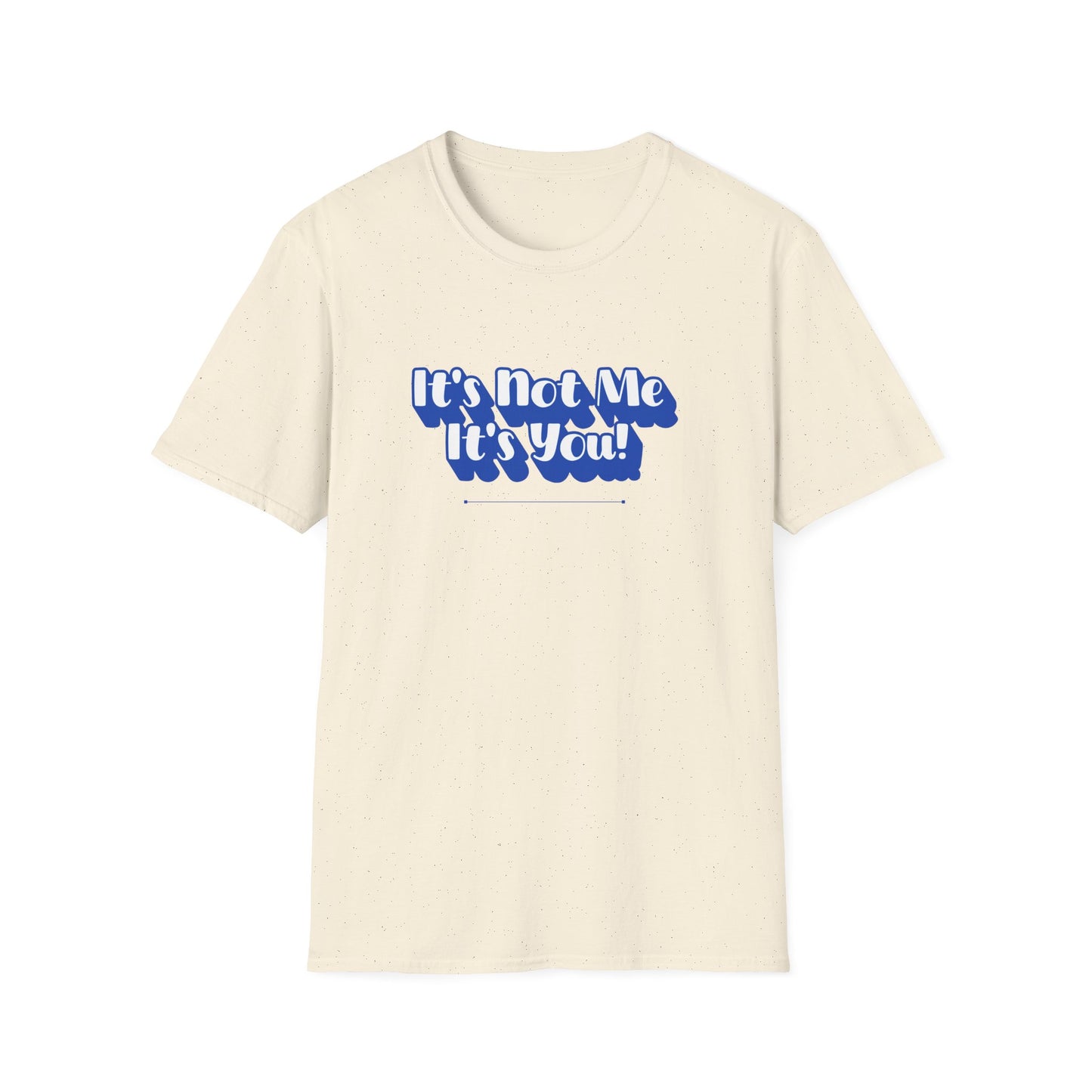 Not Me T-Shirt | Unisex Adult & Women's T-Shirt