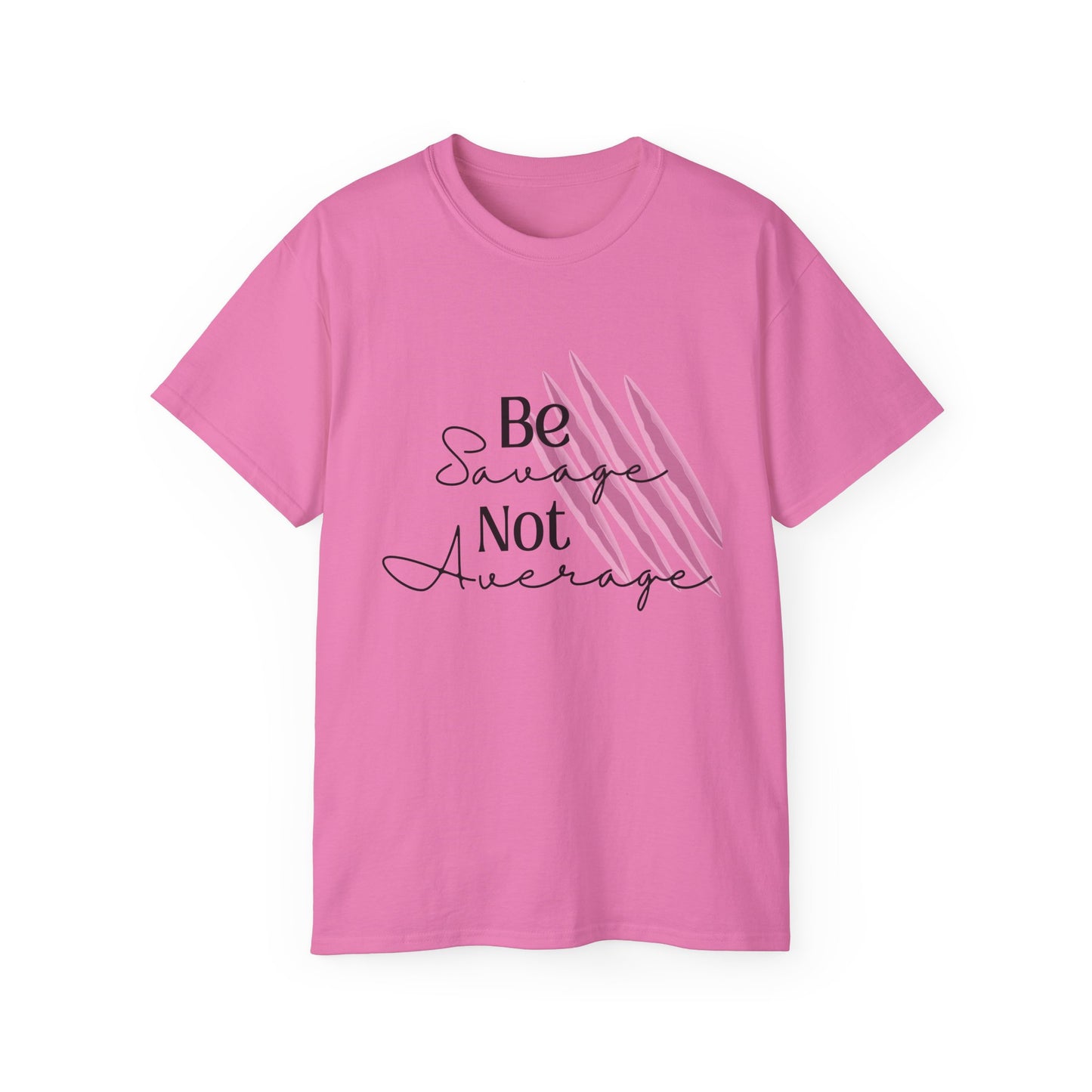 Be Savage: Adult  Cotton T-shirt