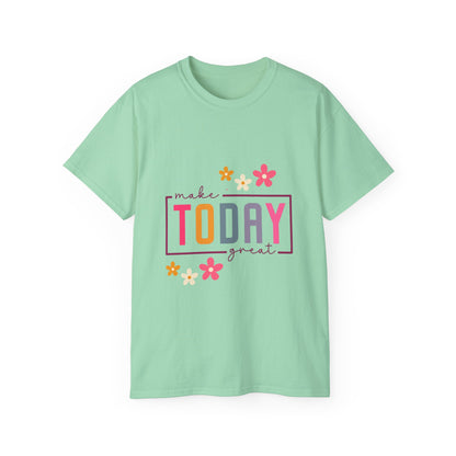 Make Today Great Women's T-shirt