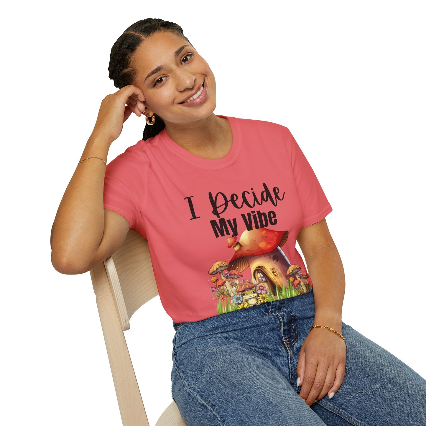 Adult Unisex T-Shirt I Decide My Vibe