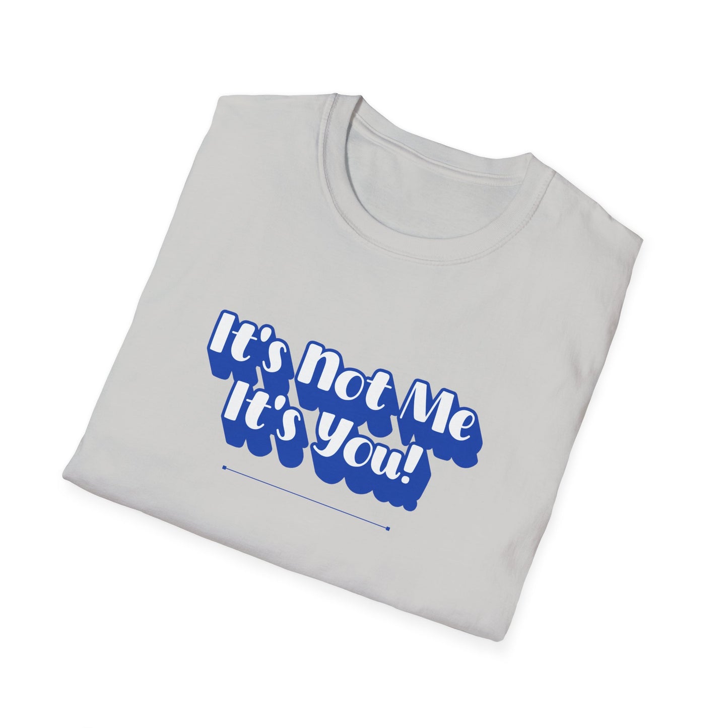 Not Me T-Shirt | Unisex Adult & Women's T-Shirt