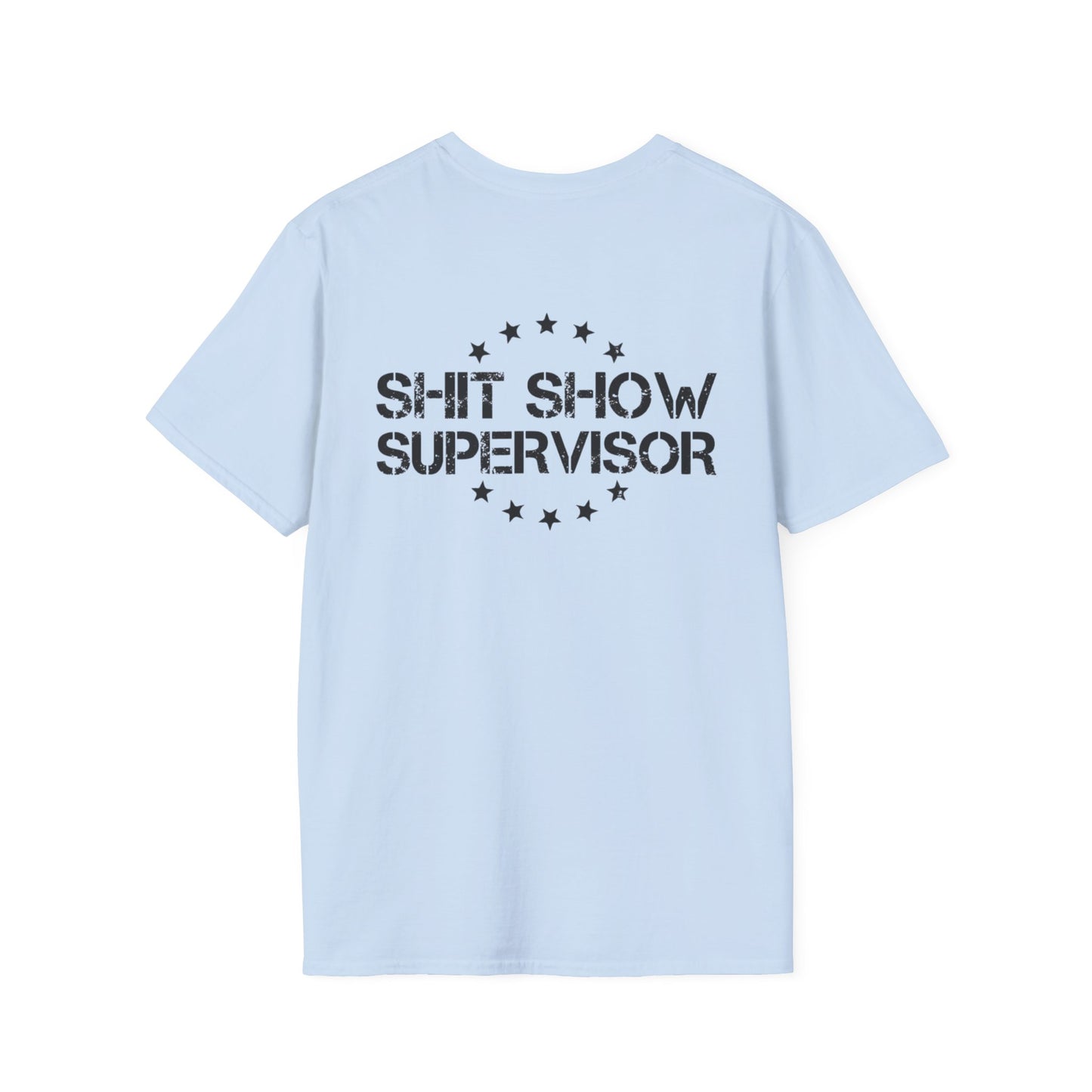 Shit Show Adult T-Shirt - Shit Show Supervisor Design for Fun Wear