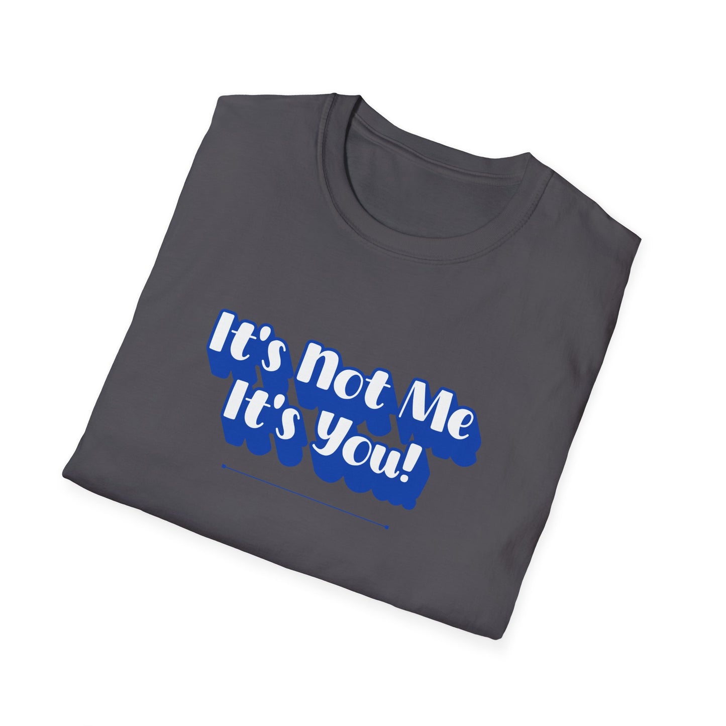 Not Me T-Shirt | Unisex Adult & Women's T-Shirt