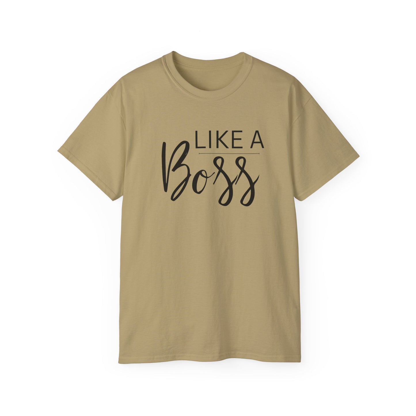 Like Boss Unisex Adult T-Shirt - Perfect Like Boss T-Shirt for Everyone