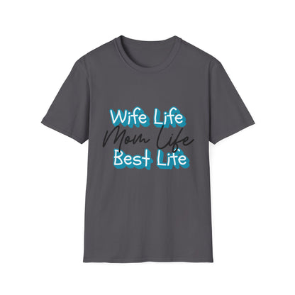 Best Life Mom Life T-Shirt Adult Women's T-Shirt