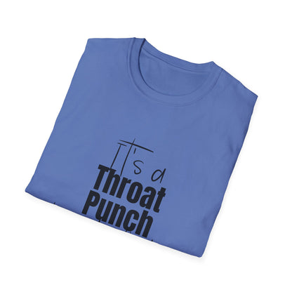 Throat Punch Women's T-Shirt  - Perfect for Those Days