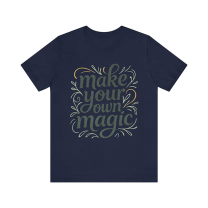 Make Your Magic Jersey Short Sleeve Tee