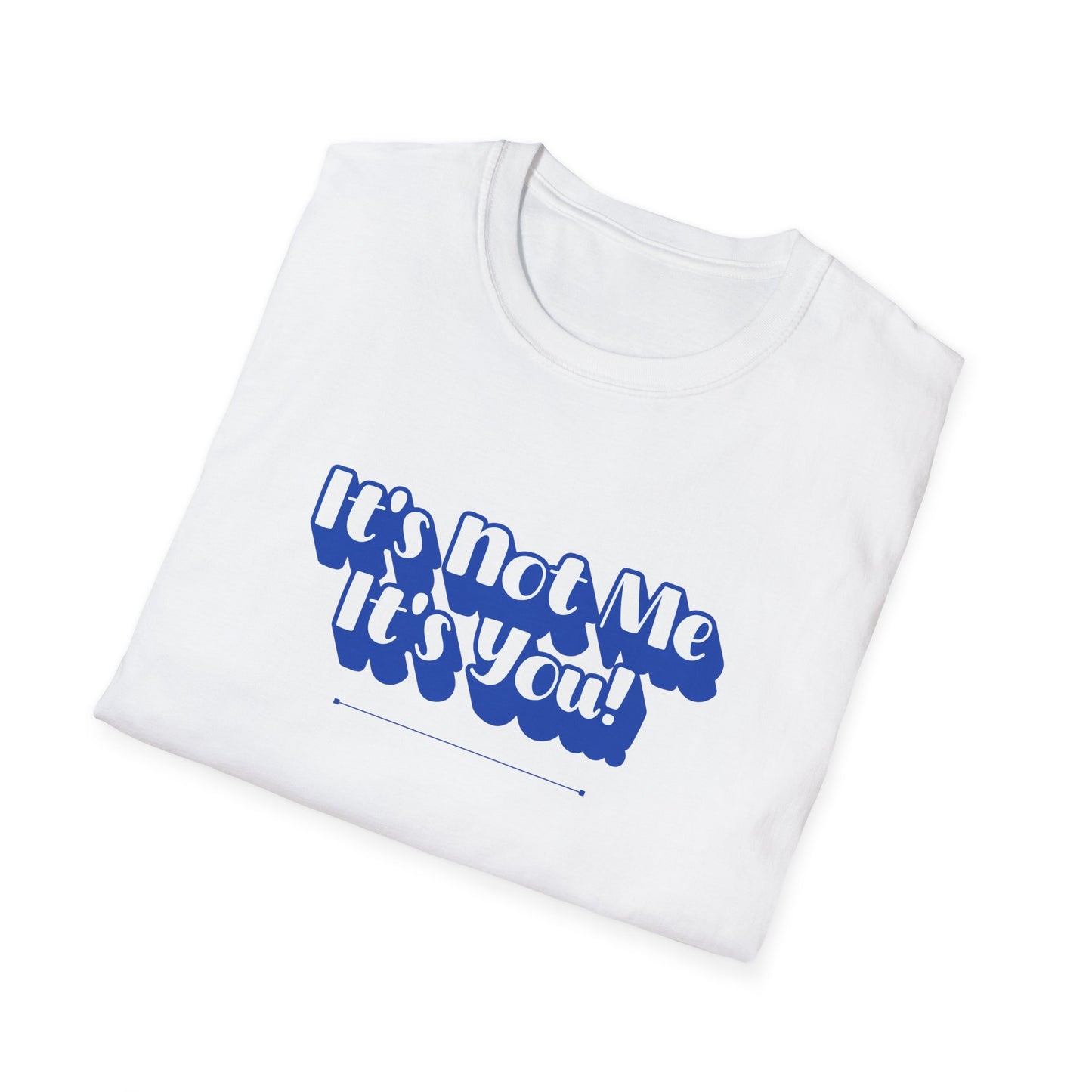 Not Me T-Shirt | Unisex Adult & Women's T-Shirt