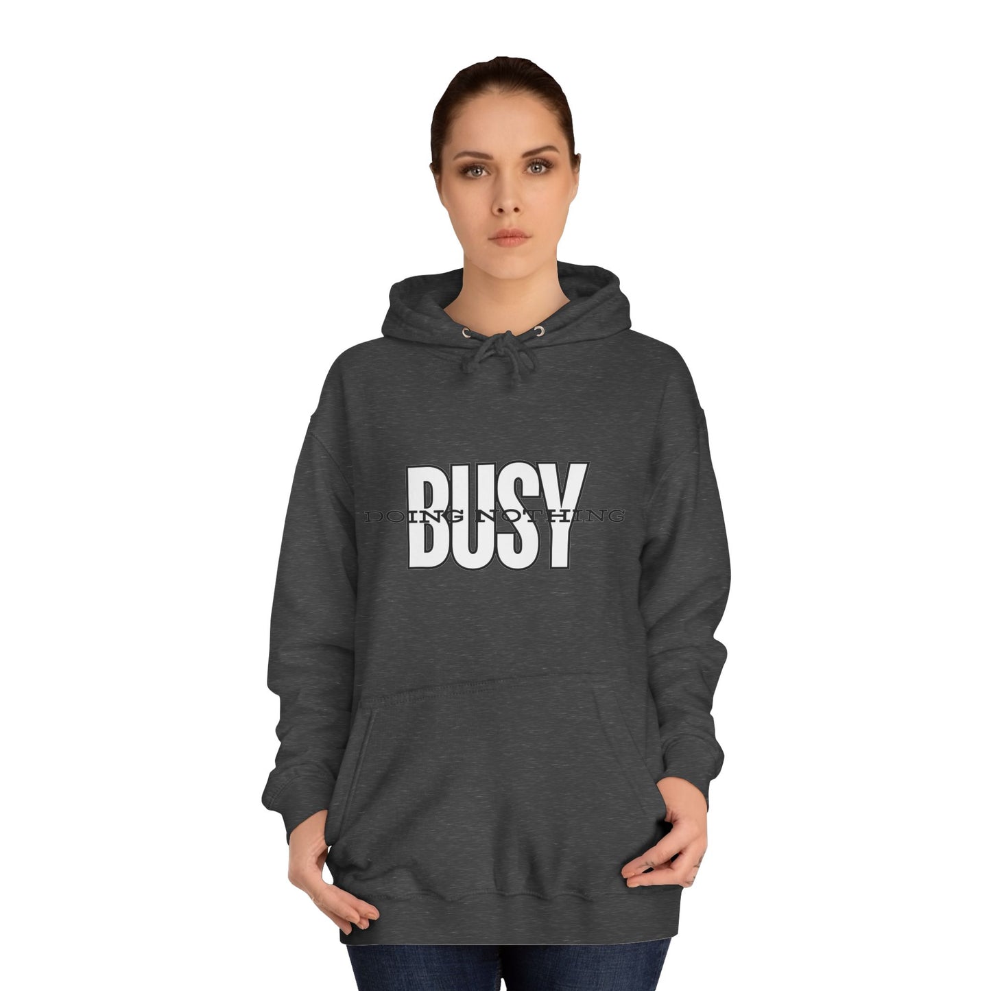 Unisex Busy Doing Nothing Hoodie - Long Sleeve Adult Sweatshirt Women's Top
