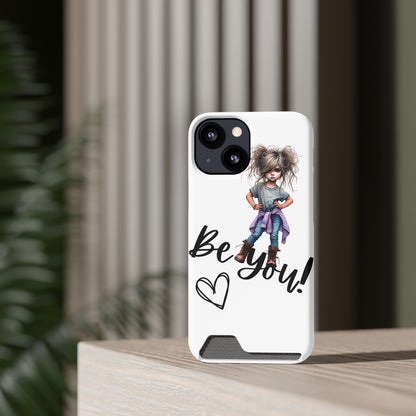 Be You Phone Case With Card Holder - Stylish and Functional Be You Phone Case