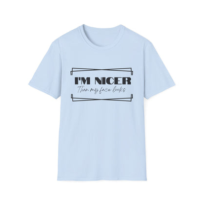 Nicer than My Face T-Shirt - Stylish and Fun Women's T-shirt