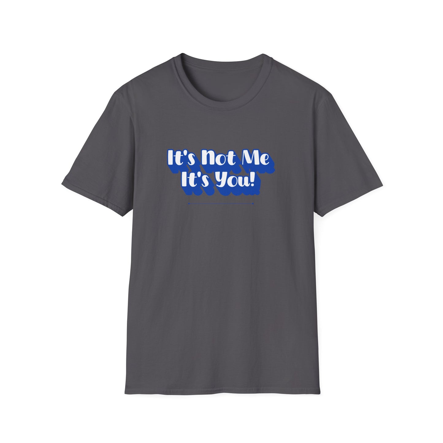 Not Me T-Shirt | Unisex Adult & Women's T-Shirt