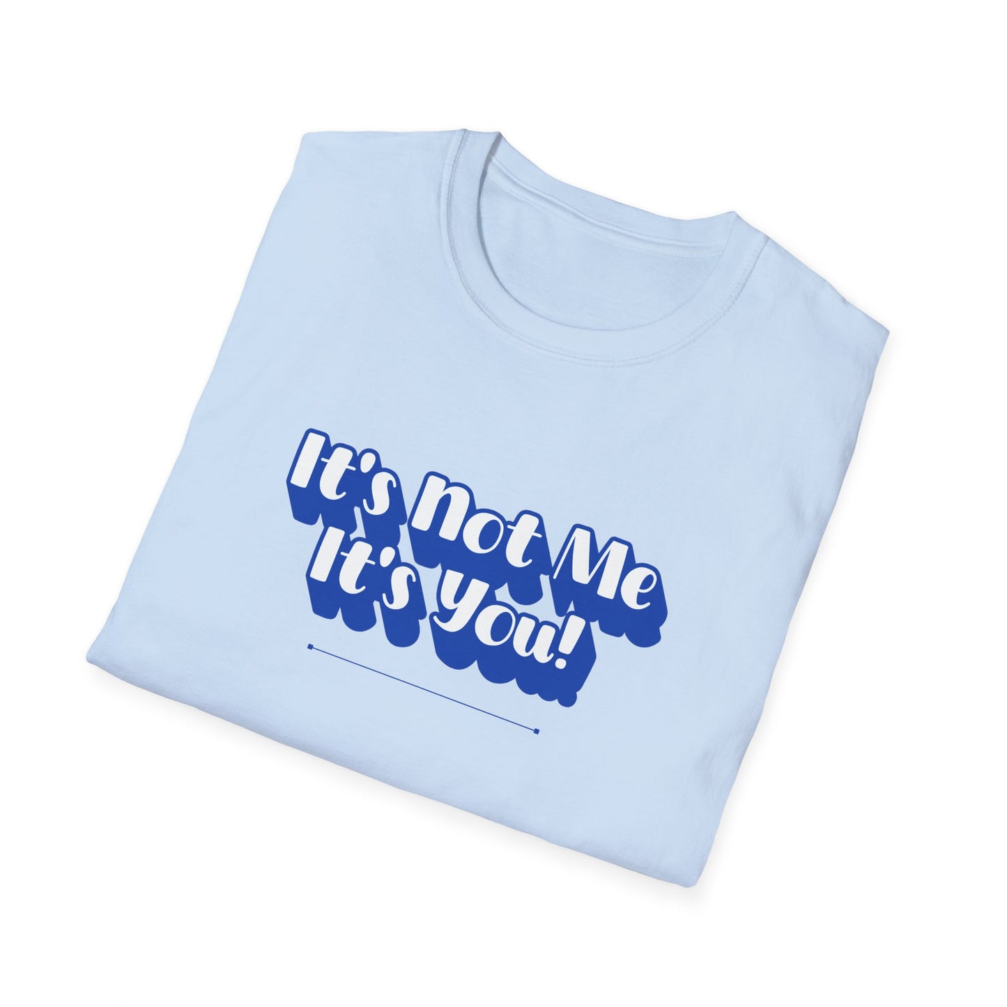 Not Me T-Shirt | Unisex Adult & Women's T-Shirt