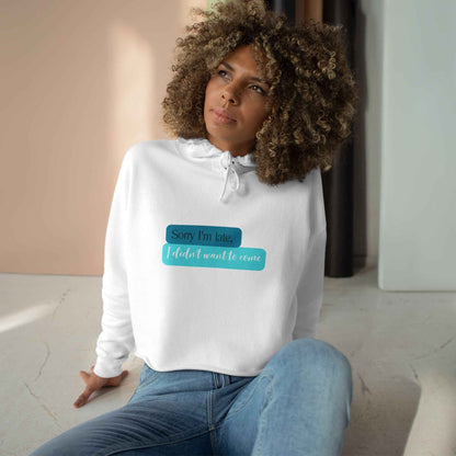 Sorry: Adult Crop Hoodie