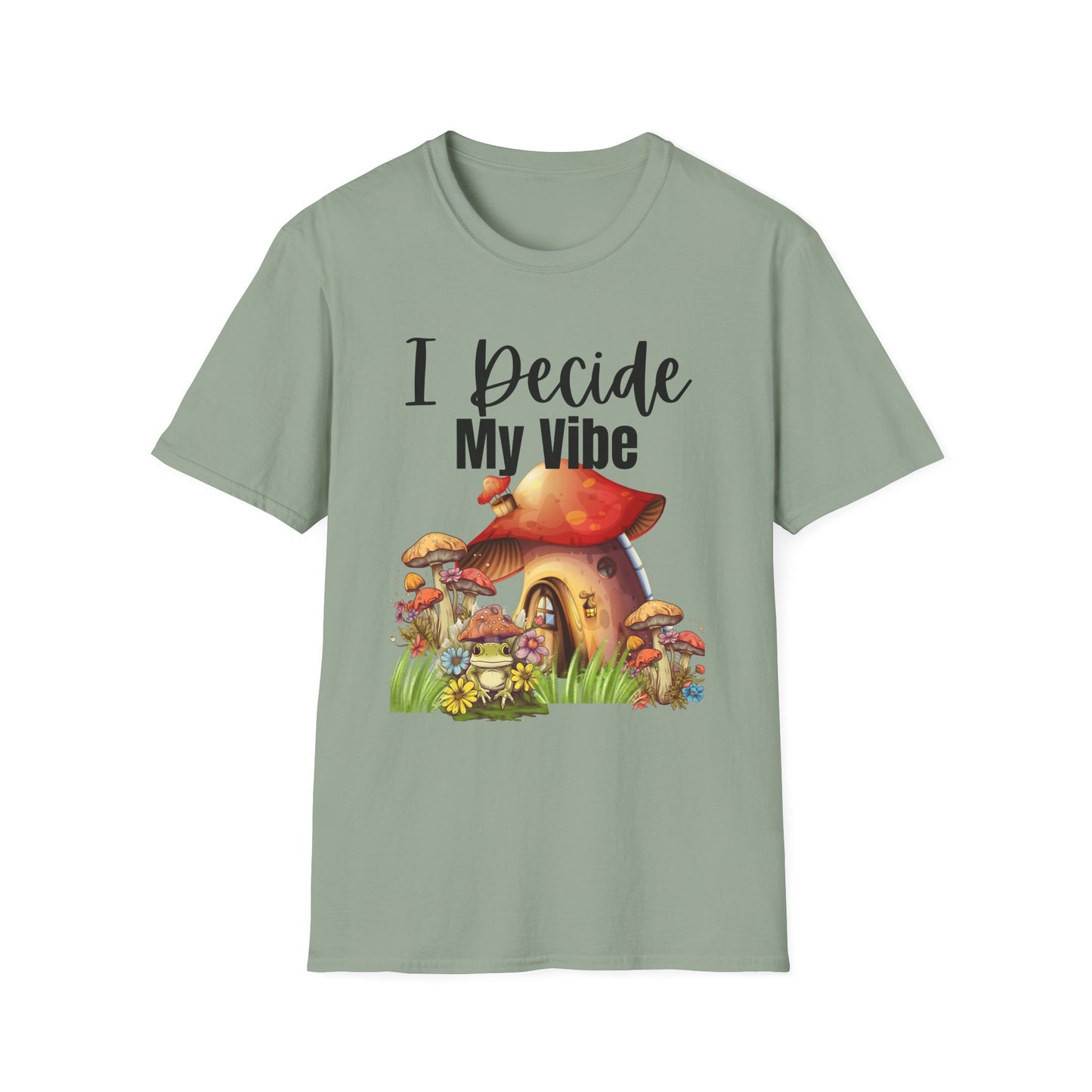 Adult Unisex T-Shirt I Decide My Vibe