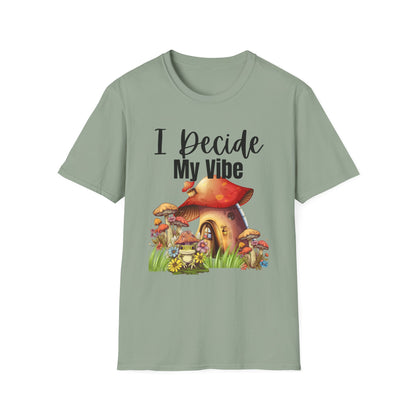 Adult Unisex T-Shirt I Decide My Vibe