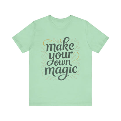 Make Your Magic Jersey Short Sleeve Tee