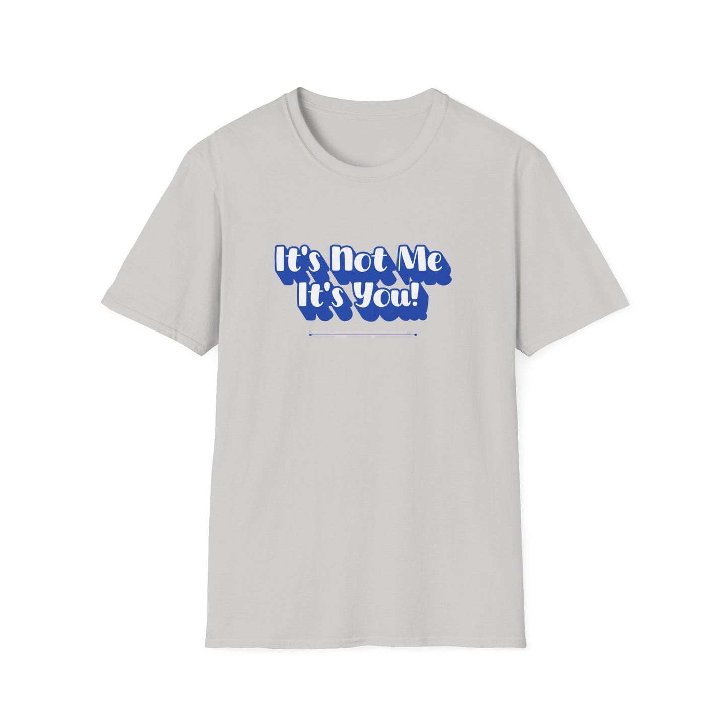 Not Me T-Shirt | Unisex Adult & Women's T-Shirt